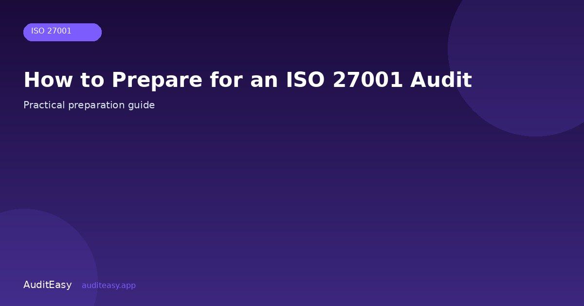 How to Prepare for an ISO 27001 Audit